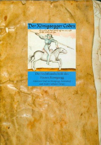 Der Königsegger Codex: Die Fechthandschrift des Hauses Königsegg. Faksimile und Kommentarband