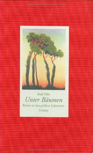 Unter Bäumen: Reisen zu den größten Lebewesen