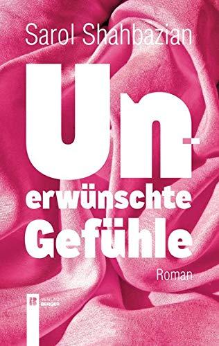 Unerwünschte Gefühle: Roman