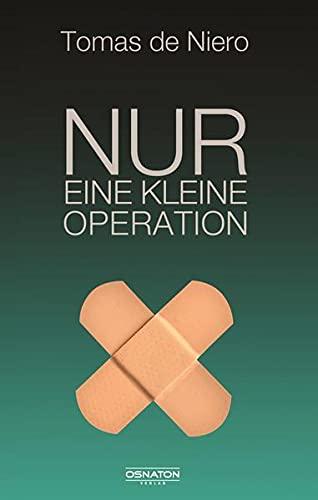 Nur eine kleine Operation