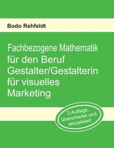 Fachbezogene Mathematik für den Beruf Gestalter/Gestalterin für visuelles Marketing