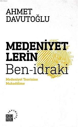 Medeniyetlerin Ben-idraki Medeniyet Teorisine Mukaddime