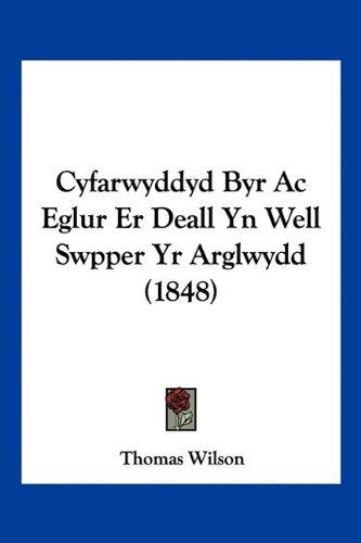 Cyfarwyddyd Byr Ac Eglur Er Deall Yn Well Swpper Yr Arglwydd (1848)