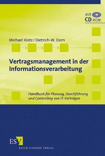 Vertragsmanagement in der Informationsverarbeitung: Handbuch für Planung, Durchführung und Controlling von IT-Verträgen