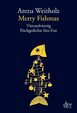 Merry Fishmas: Vierundvierzig Fischgedichte fürs Fest