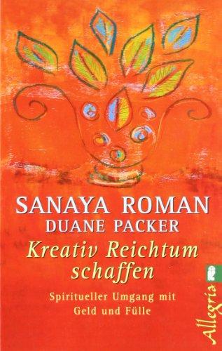 Kreativ Reichtum schaffen: Spiritueller Umgang mit Geld und Fülle