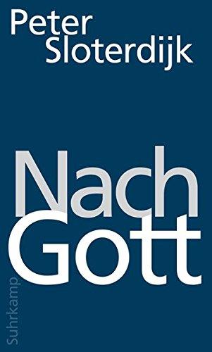 Nach Gott: Glaubens- und Unglaubensversuche