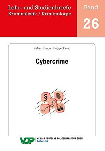 Cybercrime (Lehr- und Studienbriefe Kriminalistik /Kriminologie)