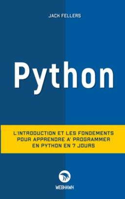 PYTHON: L'introduction et les fondements pour apprendre à programmer en python en 7 jours