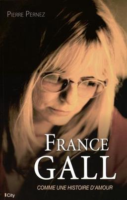 France Gall, comme une histoire d'amour