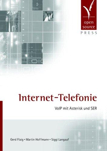 Internet-Telefonie. VoIP mit Asterisk und SER