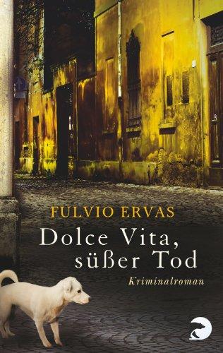 Dolce Vita, süßer Tod: Kriminalroman (Inspektor Stucky)