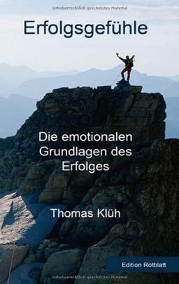 Erfolgsgefühle - Die emotionalen Grundlagen des Erfolges