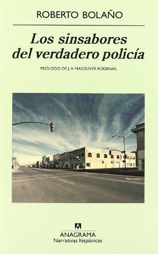 Los sinsabores del verdadero policía (Narrativas hispánicas, Band 482)