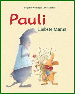 Pauli-Geschichten: Liebste Mama