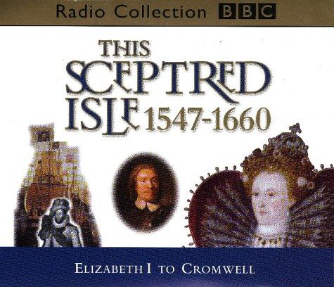 This Sceptred Isle (BBC Radio Collection)