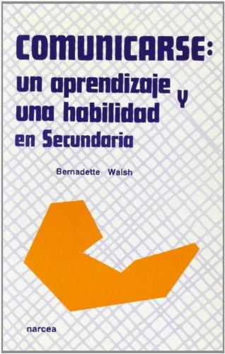 Comunicarse : un aprendizaje y una habilidad en Secundaria (Secundaria para Todos, Band 4)