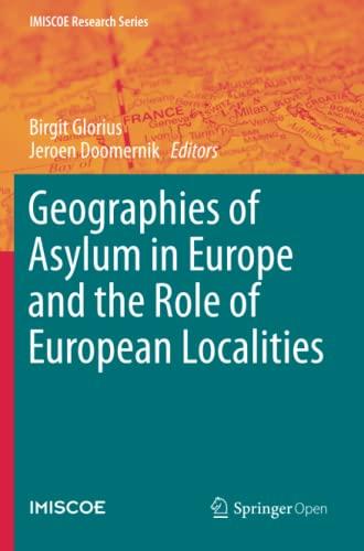 Geographies of Asylum in Europe and the Role of European Localities (IMISCOE Research Series)