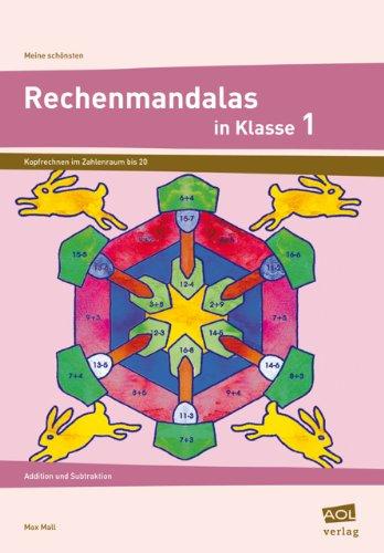 Meine schönsten Rechenmandalas: Kopfrechnen Kl. 1: Addition und Subtraktion im Zahlenraum bis 20 (1. Klasse)