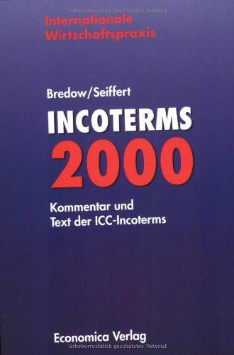 Incoterms 2000: Kommentar und deutsch / englischer Text der ICC-Incoterms