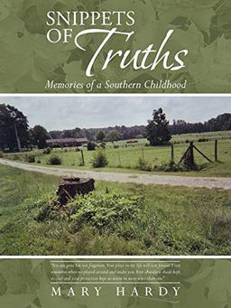 Snippets of Truths: Memories of a Southern Childhood