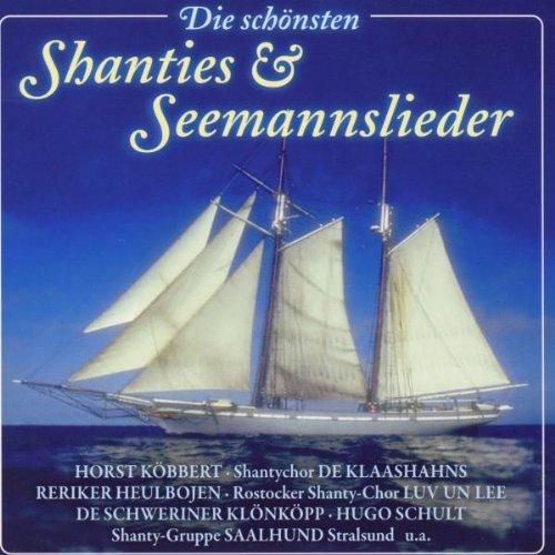 Die Schönsten Shanties und Seemannslieder