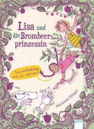 Lisa und die Brombeerprinzessin (2). Freundschaftstage sind die schönsten