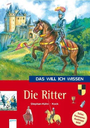 Das will ich wissen. Die Ritter