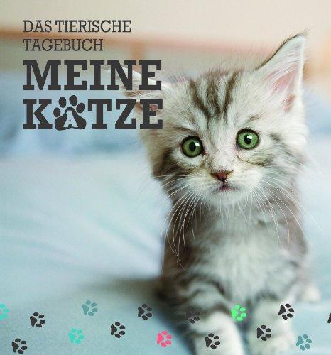 Tagebuch: Meine Katze: Das tierische Tagebuch