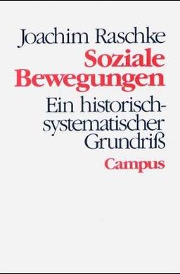 Soziale Bewegungen: Ein historisch-systematischer Grundriss