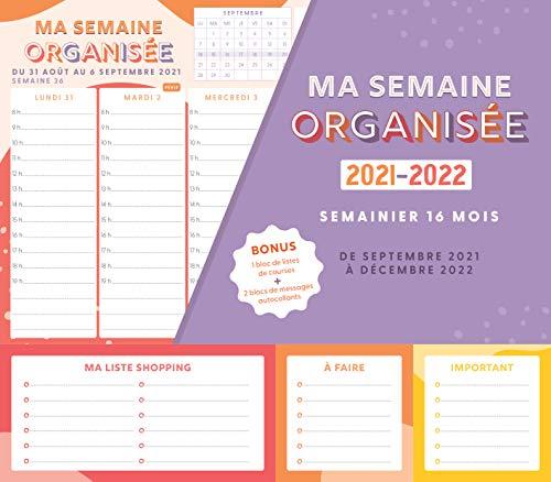 Ma semaine organisée 2021-2022 : semainier 16 mois, de septembre 2021 à décembre 2022