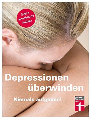 Depressionen überwinden: Niemals aufgeben