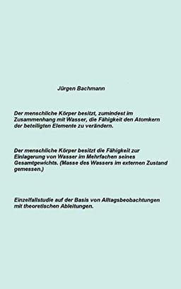 Der menschliche Körper besitzt zumindest im Zusammenhang mit Wasser die Fähigkeit