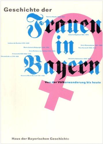 Geschichte der Frauen in Bayern: Von der Völkerwanderung bis zur Gegenwart