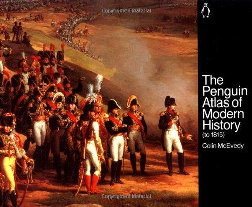 The Penguin Atlas of Modern History: To 1815 (Hist Atlas)