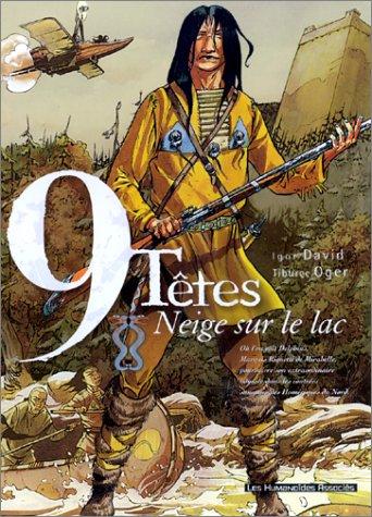 9 têtes. Vol. 2. Neige sur le lac