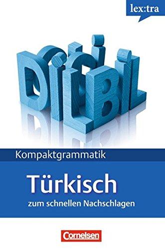 Lextra - Türkisch - Kompaktgrammatik: A1-B1 - Türkische Grammatik: Lernerhandbuch