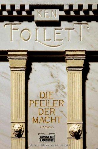 Die Pfeiler der Macht: Roman