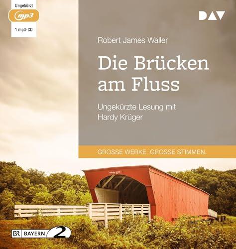 Die Brücken am Fluss: Ungekürzte Lesung mit Hardy Krüger (1 mp3-CD)