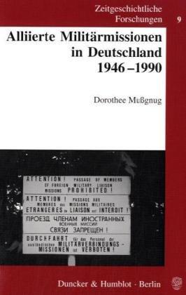 Zeitgeschichtliche Forschungen, Alliierte Militärmissionen in Deutschland 1946-1990