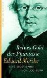 Eduard Mörike. Reines Gold der Phantasie: Eine Biographie