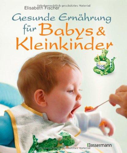 Gesunde Ernährung für Babys und Kleinkinder