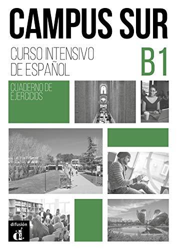 Campus sur, B1 : curso de espanol : cuaderno de ejercicios