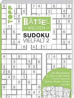 Rätselwelten - Sudoku Vielfalt 2 | Der Rätselklassiker in vielen wunderschönen Formen: klassische Sudokus, Median-Sudokus und mehr