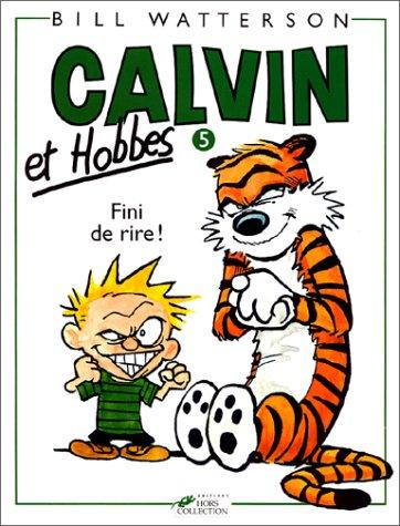 Calvin et Hobbes. Vol. 5. Fini de rire !