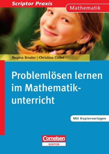 Scriptor Praxis: Problemlösen lernen im Mathematikunterricht: Buch mit Kopiervorlagen über Webcode