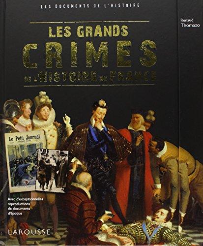 Les grands crimes de l'histoire de France