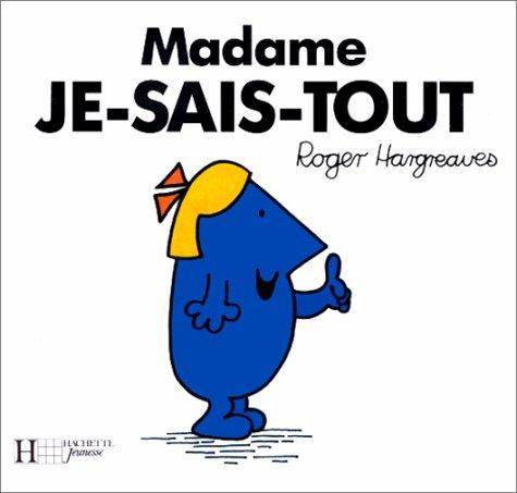 Madame Je-sais-tout