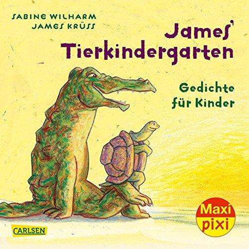 James' Tierkindergarten: Gedichte für Kinder (Maxi Pixi, Band 253)