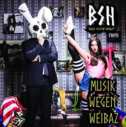 Musik Wegen Weibaz